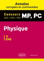 Physique, Concours mp, pc 2019, 2020, 2021