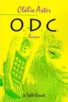 O. D. C. Aster Clélie, roman