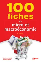 100 fiches de micro et macroéconomie