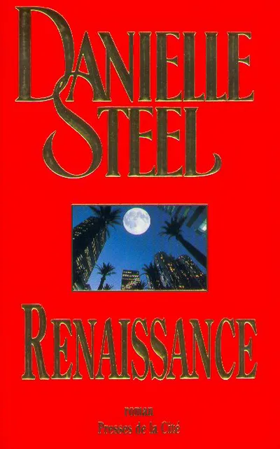 Livres Littérature et Essais littéraires Romance Renaissance, roman Danielle Steel
