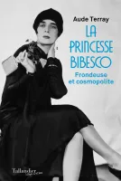 La princesse Bibesco, Frondeuse et Cosmopolite