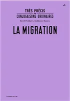 5, Très précis de conjugaisons ordinaires : La Migration
