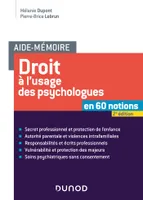 Aide-mémoire - Droit à l'usage des psychologues - 2e éd., en 60 notions