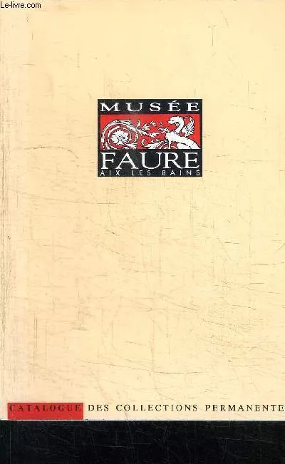 Musée Faure, Aix-les-Bains, catalogue des collections permanentes Musée Faure