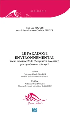 Le paradoxe environnemental, Dans un contexte de changement incessant, pourquoi rien ne change ?