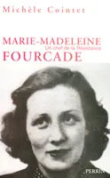 Marie-Madeleine Fourcade un chef de la Résistance, un chef de la Résistance