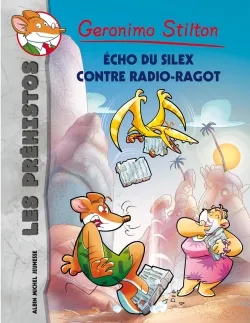 Livres Jeunesse de 6 à 12 ans Premières lectures Les préhistos, 9, Echo du silex contre radio-ragot Geronimo Stilton