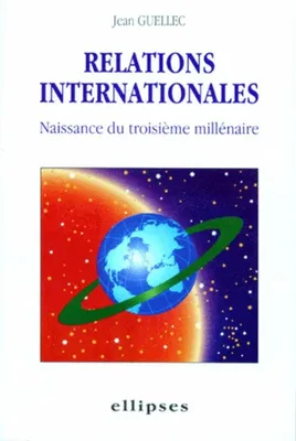 Relations internationales - Naissance du 3e millénaire, naissance du troisième millénaire