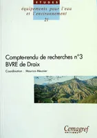 BVRE de Draix., Compte-rendu de recherches n° 3 BVRE de Draix, N ̊ 3