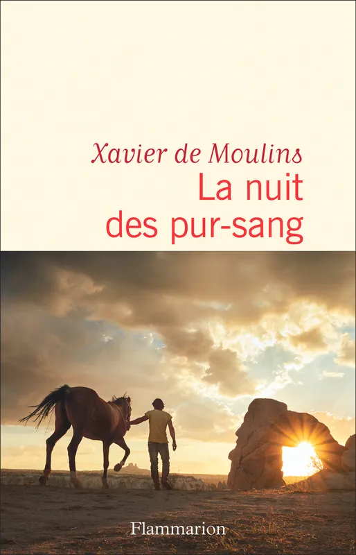 Livres Littérature et Essais littéraires Romans contemporains Francophones La Nuit des pur-sang Xavier de Moulins