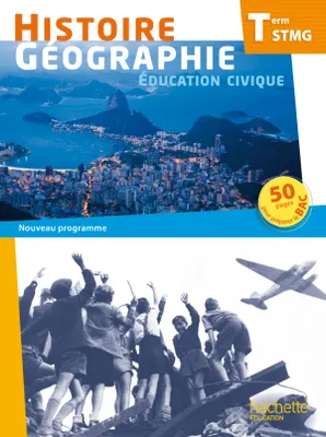 Histoire Géographie Terminale STMG - Livre élève format compact - Ed. 2013, nouveau programme