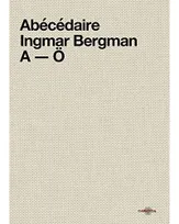 Abécédaire Ingmar Bergman, A-ö