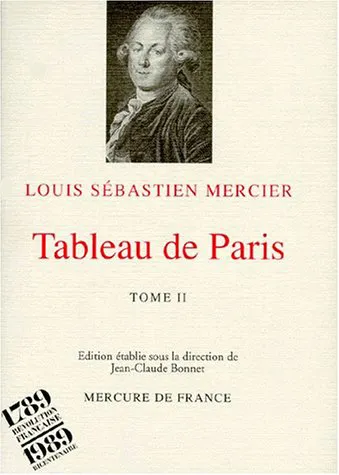 Tableau de Paris (Tome 2-Volumes VII à XII), Volumes VII à XII Louis-Sébastien Mercier