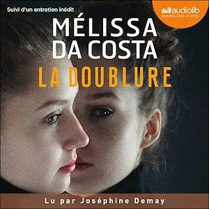 La Doublure, Suivi d'un entretien inédit avec l'autrice Mélissa Da Costa