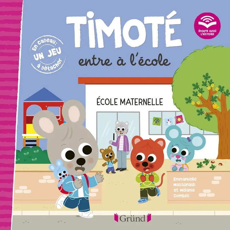 Livres Jeunesse de 3 à 6 ans Albums Timoté entre à l'école (Écoute aussi l'histoire) Emmanuelle Massonaud