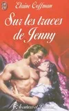 Livres Littérature et Essais littéraires Romance Sur les traces de jenny Elaine Coffman