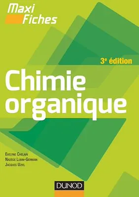 Maxi fiches de Chimie organique - 3e édition