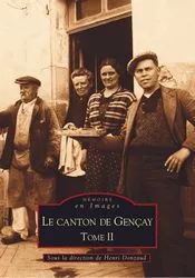 Livres Histoire et Géographie Histoire Histoire générale Le canton de Gençay, Tome II, Gençay (Canton de) - Tome II Henri Donzaud