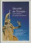 Sécurité de l'Europe : Quelle intégration des politiques de défense?, quelle intégration des politiques de défense ?