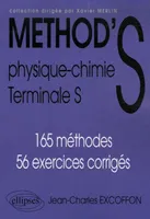 Physique-Chimie - Terminale S, 165 méthodes, 56 exercices corrigés