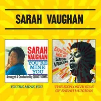 You're mine you / The explosive Sarah VAUGHAN
