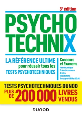 PsychotechniX - La référence ultime pour réussir tous les tests psychotechniques - 3e éd., Concours et Examens, Fonction publique, Ecoles de commerce, Armées, Recrutements