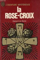La Rose-croix - Collection l'aventure mystérieuse n°358.