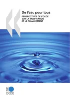 De l’eau pour tous, Perspectives de l’OCDE sur la tarification et le financement