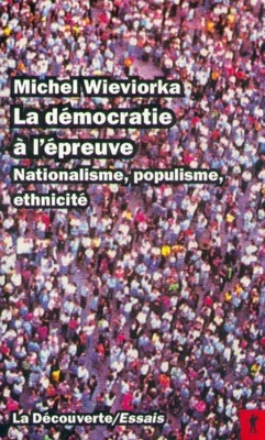 La démocratie à l'épreuve, Nationalisme, populisme, ethnicité