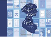 Jane Austen Cover to Cover /anglais