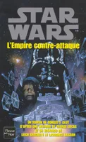 Star wars., 2, La trilogie fondatrice Tome II : L'empire contre