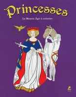 Princesses - Le Moyen Age à colorier