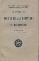 Le centenaire du premier cénacle romantique et de la muse Française. 1823 - 1824