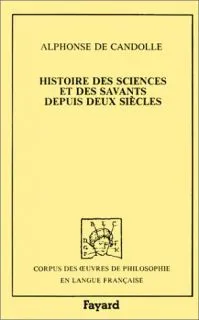 Histoire des sciences et des savants depuis deux siècles (1873)