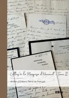 Lettres à la Marquise d'Harcourt
