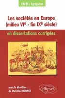Les sociétés en Europe, milieu VIe-fin IXe siècle, en dissertations corrigées, mondes byzantin, musulman, slave exclus