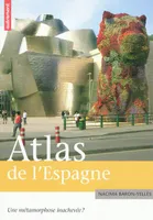 Atlas de l'Espagne, Une métamorphose inachevée ?