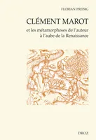 Clément Marot et les métamorphoses de l'auteur à l'aube de la Renaissance