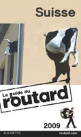 Guide du Routard Suisse 2009