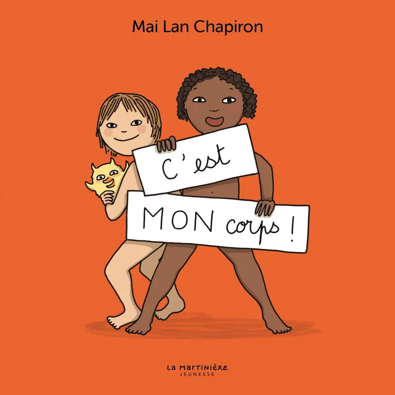 Livres Jeunesse de 3 à 6 ans Documentaires C'est MON corps ! Mai lan Chapiron