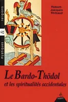 Le Bardo-Thödol - Et les spiritualités occidentales