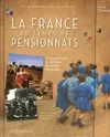 La France au temps des pensionnats : un regard insolite sur la France des années 1900 à 1960