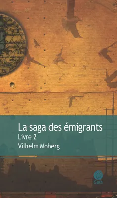 Livre 2, La saga des émigrants - tome 2