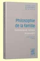 Textes clés de philosophie de la famille, Communauté, normes et pouvoirs