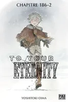 To Your Eternity Chapitre 186 (2)