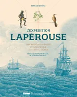 L'expédition Lapérouse 2e édition, Une aventure humaine et scientifique autour du monde