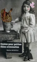 Contes pour petites filles criminelles, nouvelles courtes