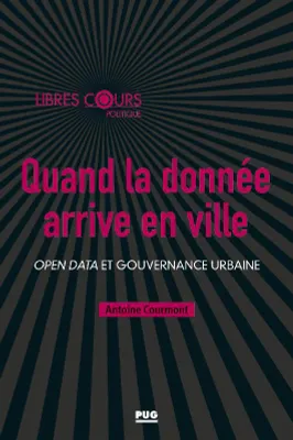 Quand la donnée arrive en ville, Open data et gouvernance urbaine