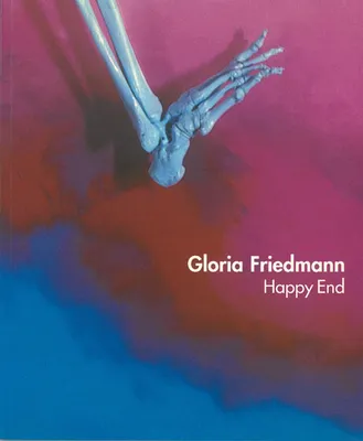 Gloria Friedmann, [exposition], Kunstsammlungen zu Weimar, 14.01.-11.03. 2001, Musée-château d'Annecy, 22.03.-30.04. 2001, Stadhaus [i.e. Stadthaus] Ulm, 15.07.-09.09.2001
