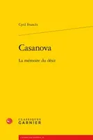 Casanova, La mémoire du désir